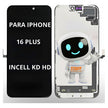 Pantalla Compatible Con iPhone 16 Plus Incell Kd Fhd Negro